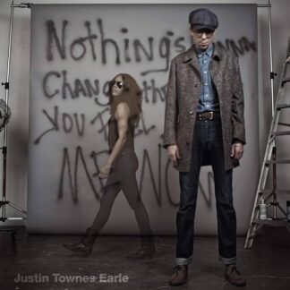 Justin Townes Earle - Nothing's Going To Change The Way You Feel About [LP]