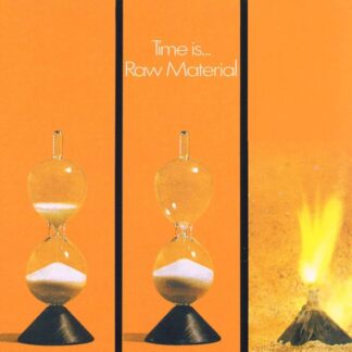 Raw Material - Time Is [LP]