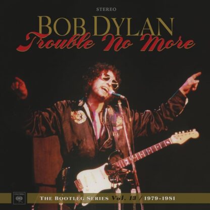 Bob Dylan - The Bootleg Series Vol. 13: 1979-1981, Trouble No More [4xLP+2xCD BOX]