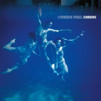 Catherine Wheel - Chrome [LP]