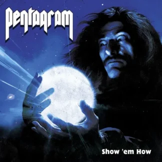 Pentagram - Show 'Em How [LP]