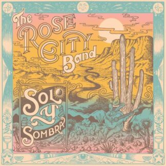 Rose City Band - Sol Y Sombra [LP]