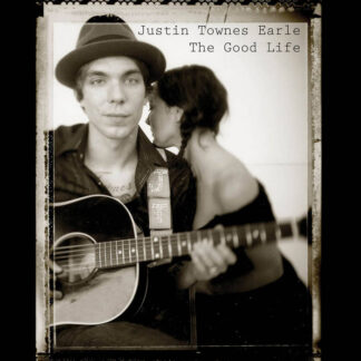 Justin Townes Earle - The Good Life [LP]