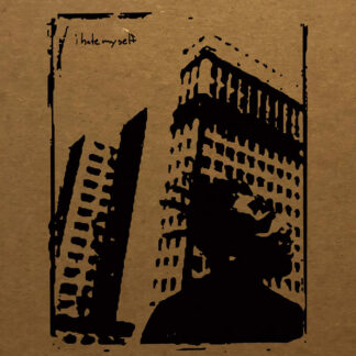I Hate Myself - Four Songs [12" EP]