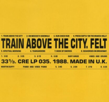 Felt - Train Above the City [LP]