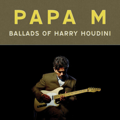 Papa M - Ballads of Harry Houdini [LTD LP] (Orange Vinyl)