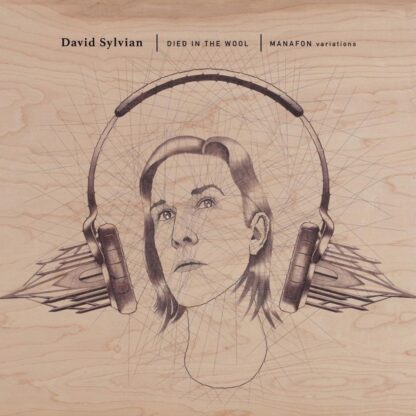David Sylvian - Died In The Wool - Manafon Variations [2xLP]
