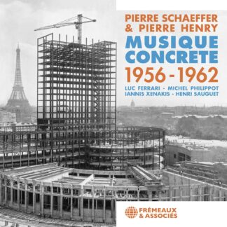 Pierre Schaeffer & Pierre Henry | Luc Ferradi | Musique Concrete 1956-1962 [2xCD]