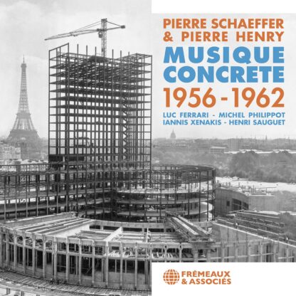 Pierre Schaeffer & Pierre Henry | Luc Ferradi | Musique Concrete 1956-1962 [2xCD]
