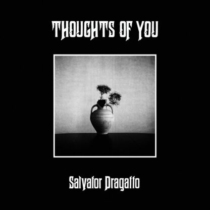 Salvator Dragatto - Thoughts Of You [LTD LP]