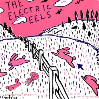Electric Eels - Spin Age Blasters / Bunnies [7"]
