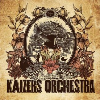 Kaizers Orchestra - Violeta Violeta Volume I [LP]