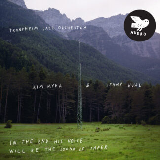 Kim Myhr & Jenny Hval - In The End His Voice Will Be [LP]