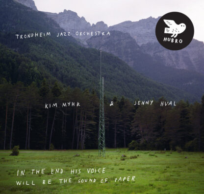 Kim Myhr & Jenny Hval - In The End His Voice Will Be [LP]