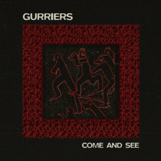 Gurriers - Come And See [LP]