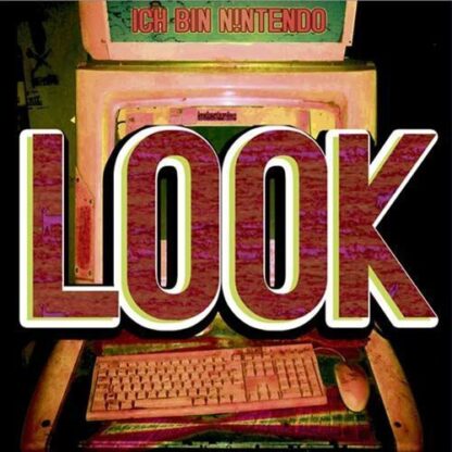 Ich Bin N!ntendo - Look [LP]