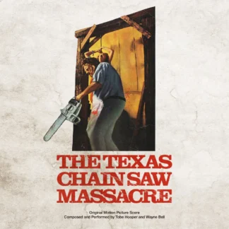 Tobe Hooper and Wayne Bell - The Texas Chain Saw Massacre [LTD LP] (Coloured Vinyl)