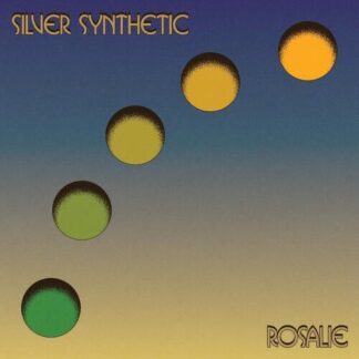 Silver Synthetic - Rosalie [LTD LP] (Silver Vinyl)