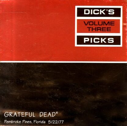 Grateful Dead - Dick's Picks Volume Three: Pembroke Pines, Florida 5/22/77 [LTD 4xLP BOX]
