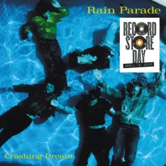 Rain Parade - Crashing Dream Revisited (Deluxe) [LTD 2xLP] (RSD25)