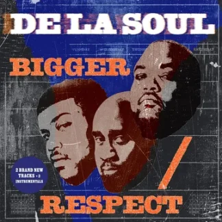 De La Soul - Bigger / Respect [LTD 7"] (RSD25)