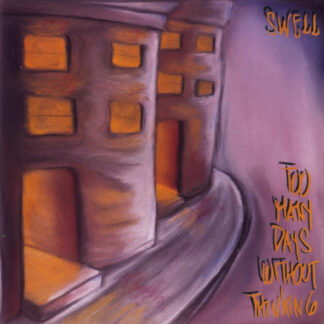Swell - Too Many Days Without Thinking [LTD LP] (Oxblood Coloured Vinyl) (RSD25)