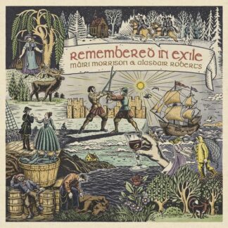 Mairi Morrison & Alasdair Roberts with Pete Johnston & Friends - Remembered in Exile: Songs and Ballads from Nova Scotia [LP]