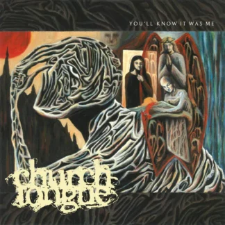 Church Tongue - You'll Know It Was Me [LTD 12" EP] (Eco-Jade Vinyl)