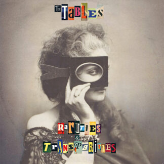 The Tables - Rarities & Transparities [LP]
