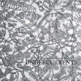 Matthew Young - Undercurrents [LP]