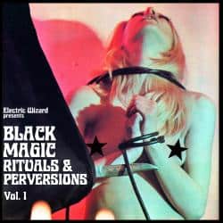Electric Wizard - Black Magic Rituals and Perversions Vol. 1 [LTD 2xLP] (Crystal Meth Coloured Vinyl)