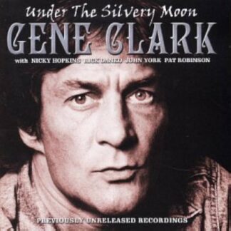 Gene Clark - Under The Silvery Moon [LTD LP] (White Vinyl)