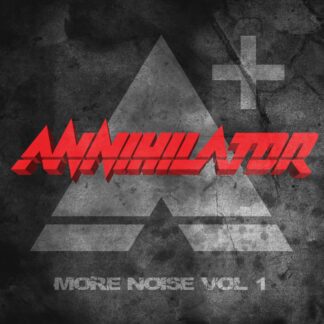 Annihilator - More Noise Vol. 1 [CD]