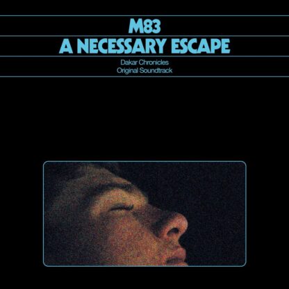 M83 - A Necessary Escape (Dakar Chronicles - O.S.T.) [LP]