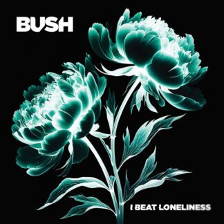 Bush - I Beat Loneliness [2xLP]