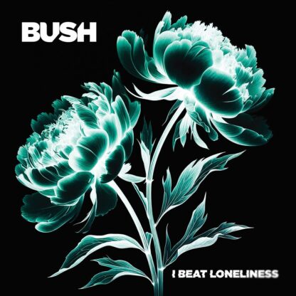Bush - I Beat Loneliness [2xLP]