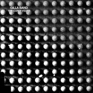 Gilla Band - The Early Years EP [12" EP]