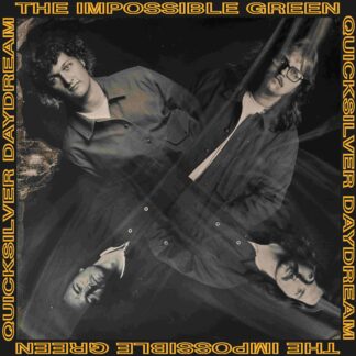 The Impossible Green - Quicksilver Daydream [LP] (Signert)