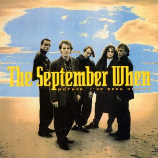 The September When - Mother I`ve Been Kissed [LP]