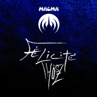 Magma - Félicité Thösz [LP]
