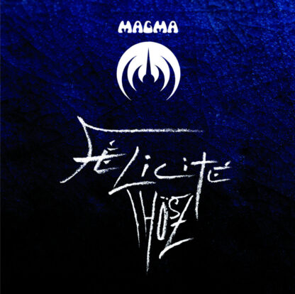 Magma - Félicité Thösz [LP]