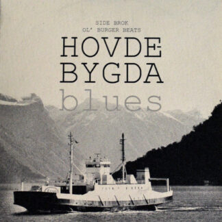 Ol' Burger Beats & Side Brok - Hovdebygda Blues [LP]