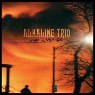 Alkaline Trio - Maybe I'll Catch Fire [LP]
