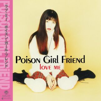 POiSON GiRL FRiEND - Love Me [LTD LP]
