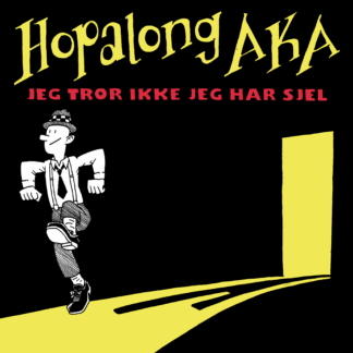 Hopalong AKA - Jeg Tror Ikke Jeg Har Sjel [LP]