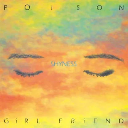 POiSON GiRL FRiEND - Shyness [LTD LP]