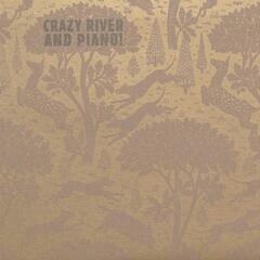 Crazy River - Crazy River And Piano! [LTD LP]