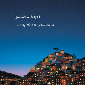 Daniela Reyes - La Meg Bli Ditt Gjemmested [LP]