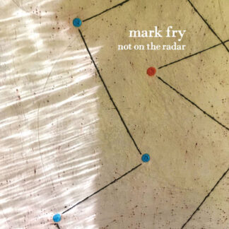 Mark Fry - Not On The Radar [LTD LP] (Blue Vinyl)