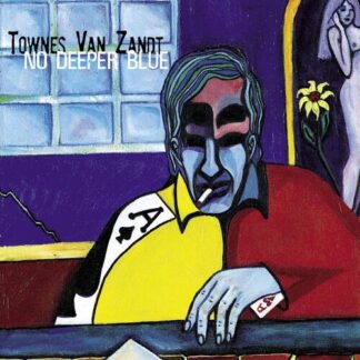 Townes Van Zandt - No Deeper Blue [LP]